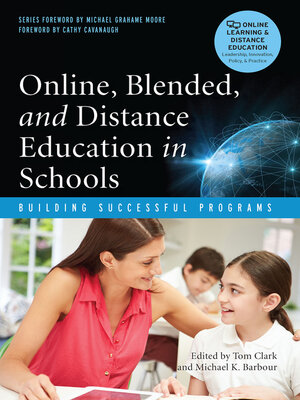 cover image of Online, Blended, and Distance Education in Schools